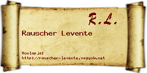Rauscher Levente névjegykártya